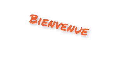 Bienvenue